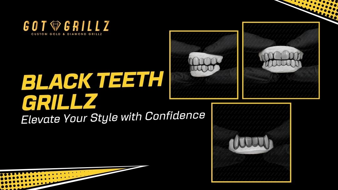 Black Teeth Grillz: Elevate Your Style with Confidence